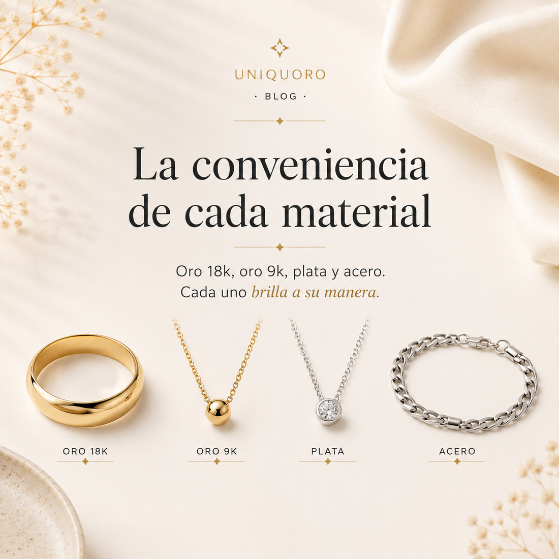 Oro de 18 quilates, oro de 9 quilates, plata o acero: ¿qué material elegir?